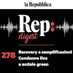 Recovery e semplificazioni Condanne Ilva e acciaio green