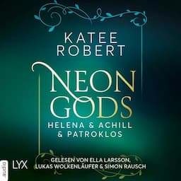 Neon Gods - Helena &amp; Achill &amp; Patroklos