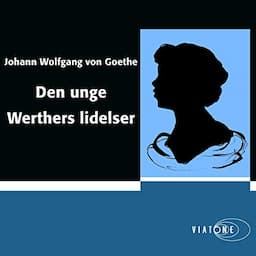 Den unge Werthers lidelser [The Sorrows of Young Werther]