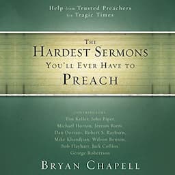 The Hardest Sermons You'll Ever Have to Preach