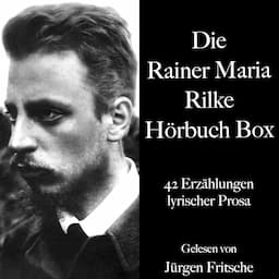 Die Rainer Maria Rilke H&ouml;rbuch Box