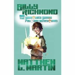 BILLY RICHMOND and the Sometimes Scary Fantasy Adventure!