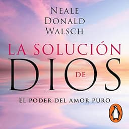 La soluci&oacute;n de Dios [The God Solution]