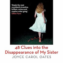 48 Clues into the Disappearance of My Sister