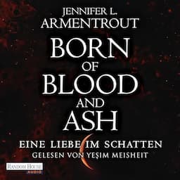 Born of Blood and Ash &ndash; Eine Liebe im Schatten