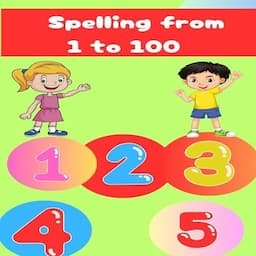 Spelling 1-100 for Kids