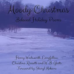 Moody Christmas: Beloved Holiday Poems