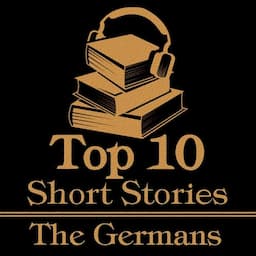 The Top 10 Short Stories - The Germans