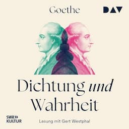 Dichtung und Wahrheit (I&ndash;IV)