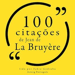 100 cita&ccedil;&otilde;es de Jean de la Bruy&egrave;re