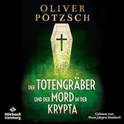 Der Totengr&auml;ber und der Mord in der Krypta