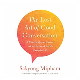 The Lost Art of Good Conversation