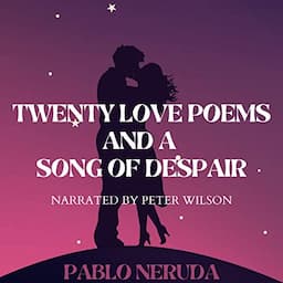 Twenty Love Poems and a Song of Despair