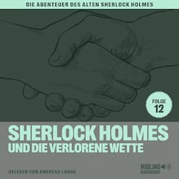 Sherlock Holmes und die verlorene Wette