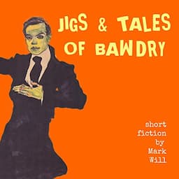 Jigs &amp; Tales of Bawdry