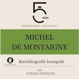 Michel de Montaigne - Kurzbiografie kompakt