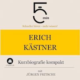 Erich K&auml;stner - Kurzbiografie kompakt