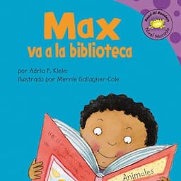 Max va a la biblioteca [Max Goes to the Library]