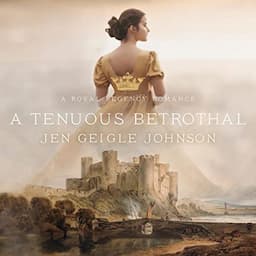 A Tenuous Betrothal