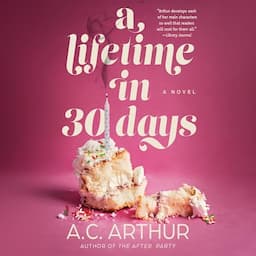 A Lifetime in 30 Days