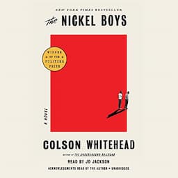 The Nickel Boys (Winner 2020 Pulitzer Prize for Fiction)