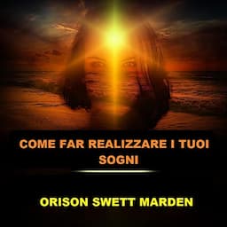 Come far realizzare i tuoi sogni