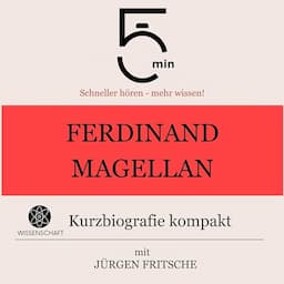 Ferdinand Magellan - Kurzbiografie kompakt