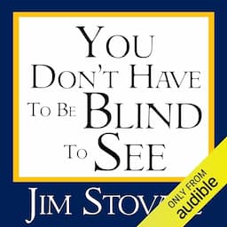 You Don't Have to Be Blind to See