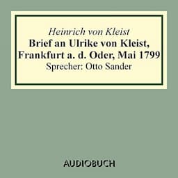 Brief an Ulrike von Kleist, Frankfurt a. d. Oder, Mai 1799