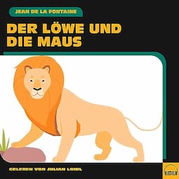 Der L&ouml;we und die Maus