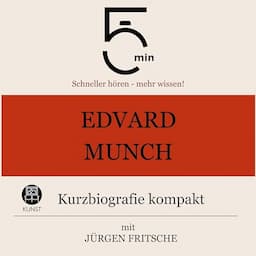 Edvard Munch - Kurzbiografie kompakt