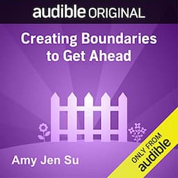 Creating Boundaries to Get Ahead