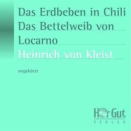 Das Erdbeben in Chili &amp; Das Bettelweib von Locarno. Erz&auml;hlungen