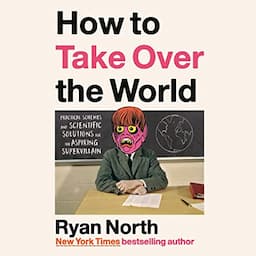 How to Take Over the World