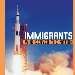 Immigrants Who Served the Nation