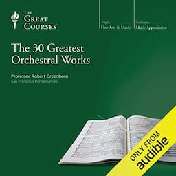 The 30 Greatest Orchestral Works