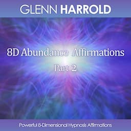 8D Abundance Affirmations Part 2