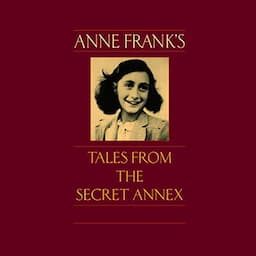 Anne Frank's Tales from the Secret Annex