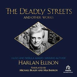 The Deadly Streets and Other Works