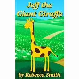 Books For Kids - Jeff the Giant Giraffe