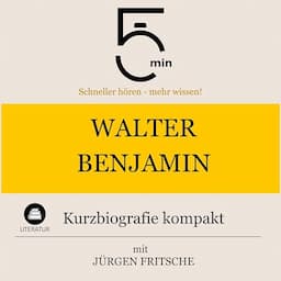 Walter Benjamin: Kurzbiografie kompakt