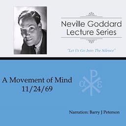 A Movement of Mind: Neville Goddard Lecture Series