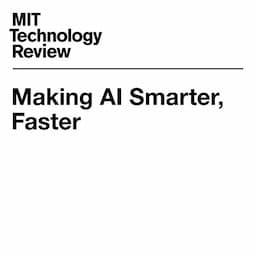 Making AI Smarter, Faster