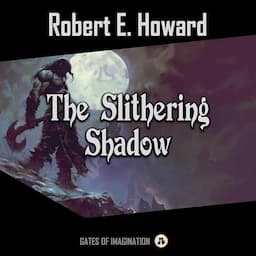 The Slithering Shadow