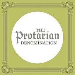 The Protarian Denomination