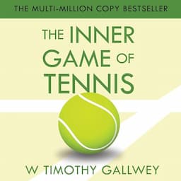 The Inner Game of Tennis