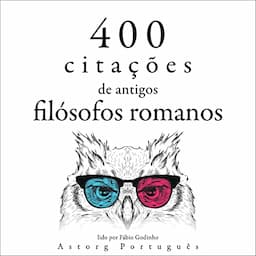 400 cita&ccedil;&otilde;es de antigos fil&oacute;sofos romanos