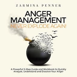 Anger Management - Never Explode Again!