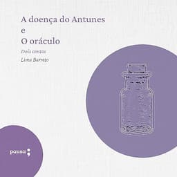 A doen&ccedil;a do Antunes e O or&aacute;culo