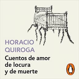 Cuentos de amor de locura y de muerte [Tales of Love, Madness and Death]